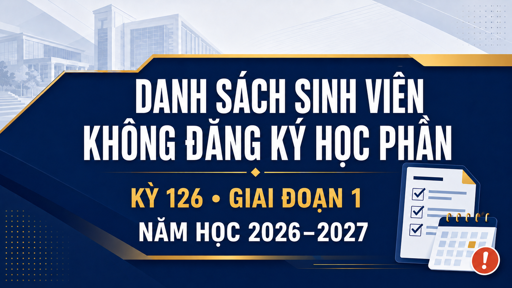 Về việc sinh viên chưa đăng ký học phần giai đoạn 1 - Học kỳ 126